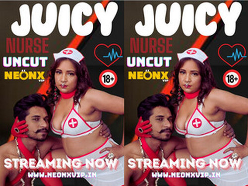 JUICY NURSE – 2024 – Hindi Uncut Short Film – NeonX
