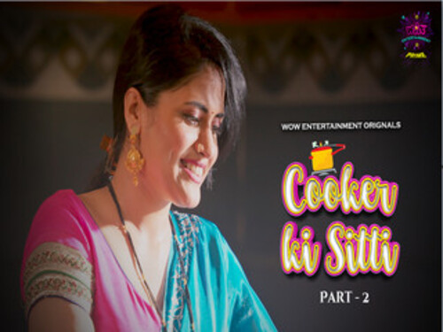 Cooker Ki Sitti – P02E03 – 2023 – Hindi Hot Web Series – WowEntertainment