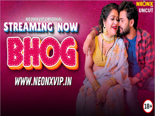 BHOG – 2025 – Hindi Uncut Short Film – Neonx