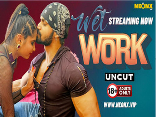 WET WORK 2024 Hindi Uncut Hot Short Film – NeonX