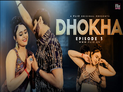 Dhokha – S01E03 – 2023 – Hindi Hot Web Series – Fliz