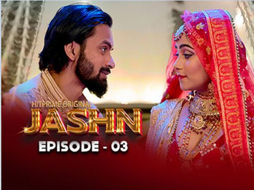 Jashn – S01E03 – 2024 – Hindi Hot Web Series – Hitprime