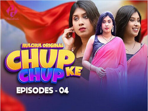 Chup Chup Ke – S01E04 – 2025 – Hindi Hot Web Series – Hulchul