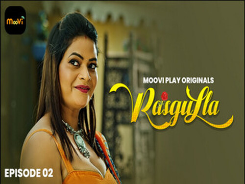 Rasgulla – S01E02 – 2025 – Hindi Hot Web Series – Mooviplay