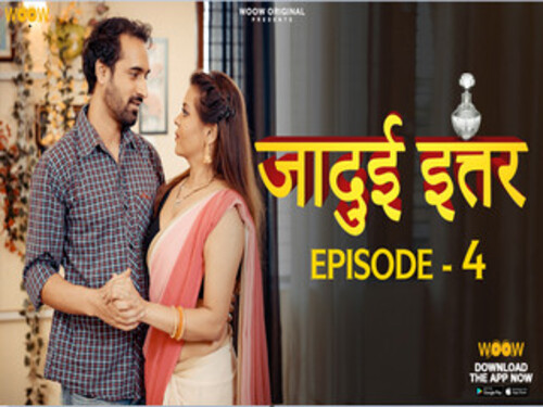 Jadui Ittar – S01E04 – 2023 – Hindi Uncut Web Series – Woowchannel