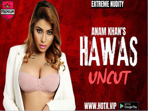 HAWAS UNCUT – 2024 – Hindi Uncut Short Film – Hotx