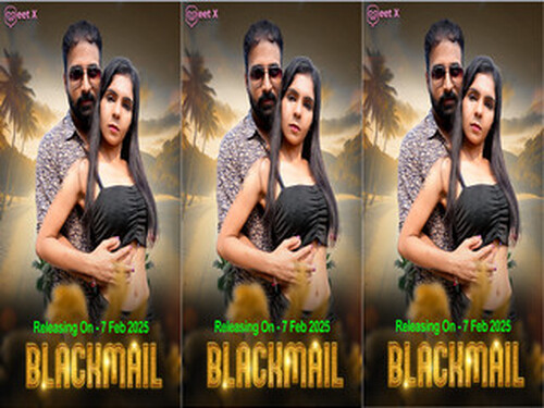 Blackmail –  S01E01 – 2025 – Hindi Uncut Web Series – Meetx