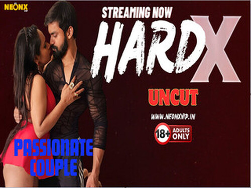 HARD X – 2024 – Hindi Uncut Short Film – NeonX