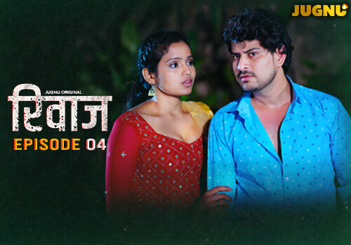 RIVAAZ – S01E04 – 2025 – Hindi Hot Web Series – Jugnu