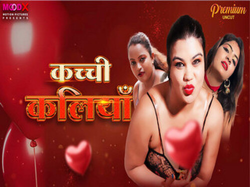 Kachi Kaliya – 2024 – Hindi Uncut Short Film – Moodx