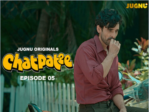 Chatpatee – S01E05 – 2024 – Hindi Hot Web Series – Jugnu