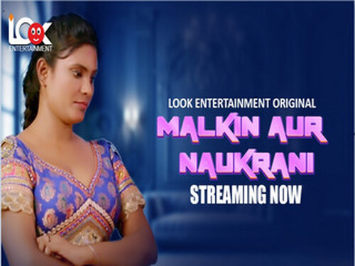 MALKIN AUR NAUKARANI – S01E01 – 2024 – Hindi Hot Web Series – LookEntertainment