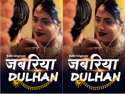 Jabariya Dulhan – S01E01 – 2024 – Hindi Hot Web Series – Ratri