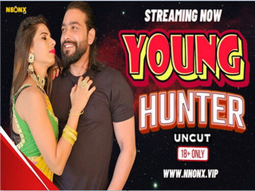 YOUNG HUNTER – 2024 – Hindi Uncut XX Short Film – NeonX