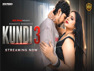 Kundi – S01E03 – 2026 – Hindi Hot Web Series – Desiprime