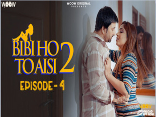 Bibi Ho To Aisi – S02E04 – 2023 – Hindi Uncut Web Series – Woowchannel