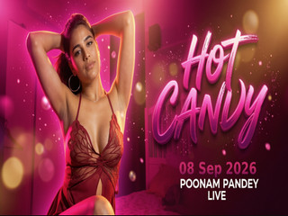 Hot Candy 08 sep 2026  Poonam Pandey Onlyfans Live