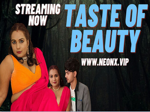 TASTE OF BEAUTY – Hindi Hot Web Series – Neonx